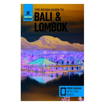 "The Rough Guide to Bali & Lombok (Travel Guide with Free Ebook)" - "" ("Guides Rough")