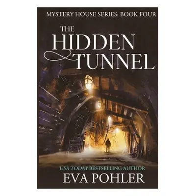 "The Hidden Tunnel" - "" ("Pohler Eva")