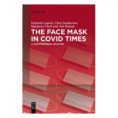 "The Face Mask In COVID Times" - "" ("No Contributor")