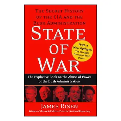 "State of War: The Secret History of the CIA and the Bush Administration" - "" ("Risen James")