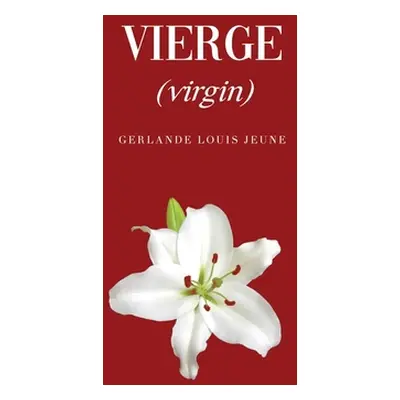 "Vierge: (virgin)" - "" ("Jeune Gerlande Louis")