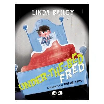 "Under-The-Bed Fred" - "" ("Bailey Linda")