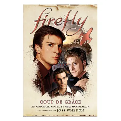 "Firefly - Coup de Grce" - "" ("McCormack Una")