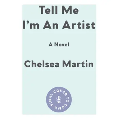 "Tell Me I'm an Artist" - "" ("Martin Chelsea")