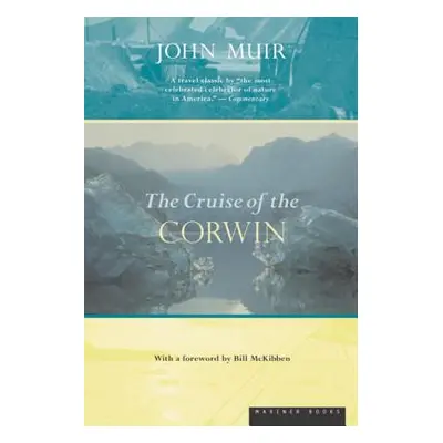 "The Cruise of the Corwin: Journal of the Arctic Expedition of 1881" - "" ("Muir John")