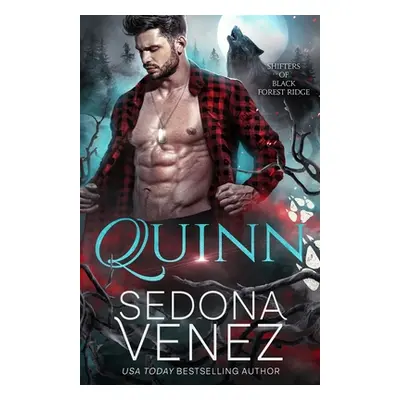 "Shifters of Black Forest Ridge: Quinn: A Fated Mates Paranormal Romance" - "" ("Venez Sedona")