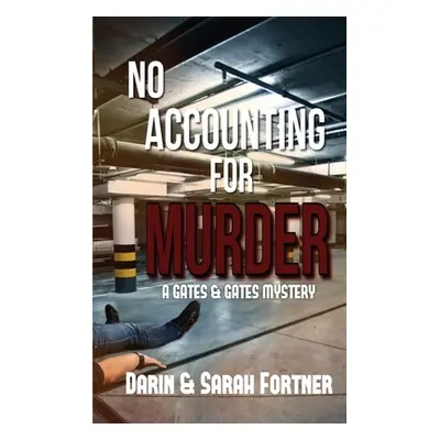 "No Accounting for Murder" - "" ("Fortner Darin")