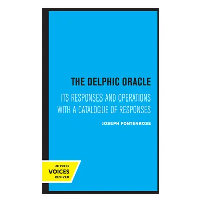 "The Delphic Oracle: Its Responses and Operations with a Catalogue of Responses" - "" ("Fontenro