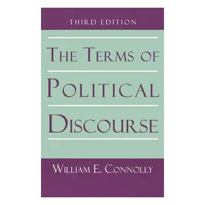 "The Terms of Political Discourse." - "" ("Connolly William E.")