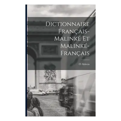 "Dictionnaire Franais-Malink Et Malink-Franais" - "" ("Abiven O.")