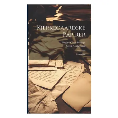 "Kierkegaardske Papirer: Forlovelsen" - "" ("Kierkegaard Sren")