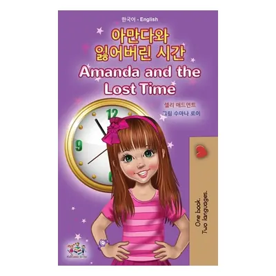 "Amanda and the Lost Time (Korean English Bilingual Book for Kids)" - "" ("Admont Shelley")