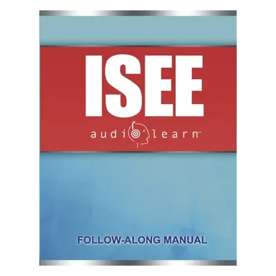 ISEE AudioLearn: Complete Audio Review for the ISEE (Independent School Entrance Exam) (Content 