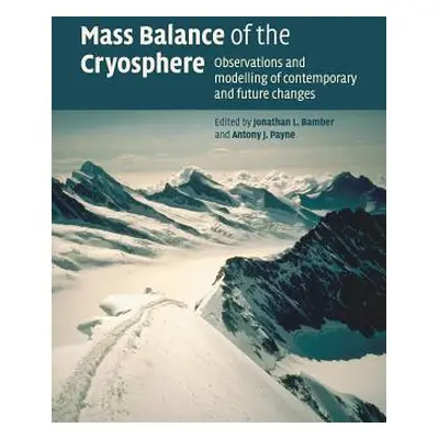 "Mass Balance of the Cryosphere: Observations and Modelling of Contemporary and Future Changes" 