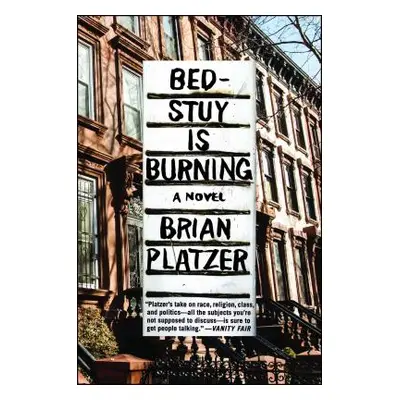 "Bed-Stuy Is Burning" - "" ("Platzer Brian")