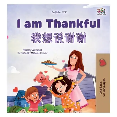 "I am Thankful (English Chinese Bilingual Children's Book)" - "" ("Admont Shelley")