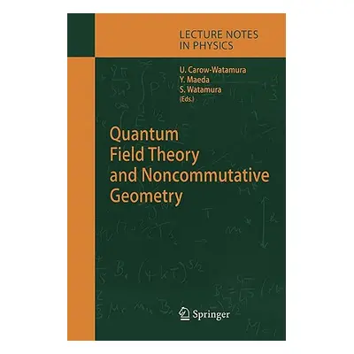 "Quantum Field Theory and Noncommutative Geometry" - "" ("Carow-Watamura Ursula")