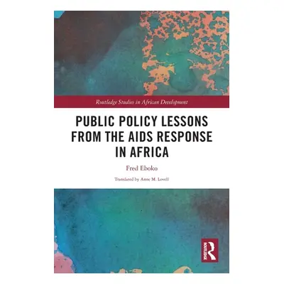 "Public Policy Lessons from the AIDS Response in Africa" - "" ("Eboko Fred")