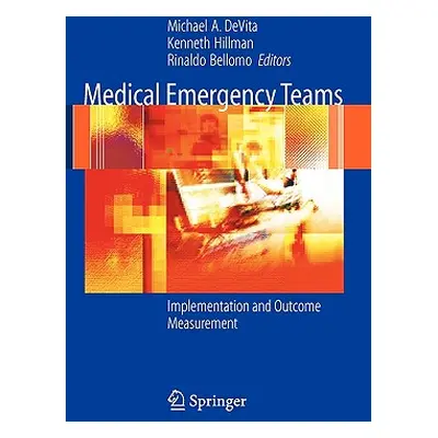 "Medical Emergency Teams: Implementation and Outcome Measurement" - "" ("DeVita Michael A.")