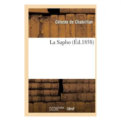 "La Sapho" - "" ("de Chabrillan Celeste")