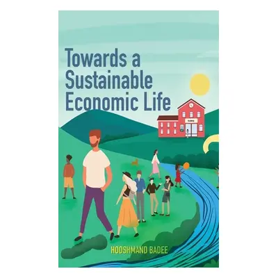 "Towards A Sustainable Economic Life" - "" ("Badee Hooshmand")