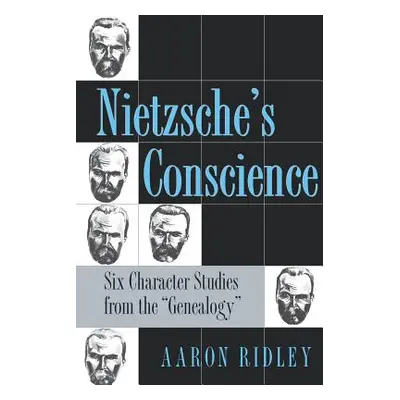 "Nietzsche's Conscience" - "" ("Ridley Aaron")