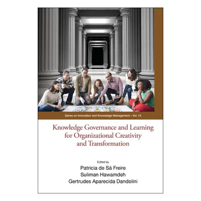 "Knowledge Governance and Learning for Organizational Creativity and Transformation" - "" ("Frei