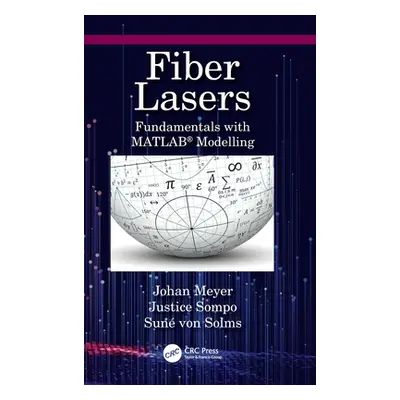 "Fiber Lasers: Fundamentals with MATLAB(R) Modelling" - "" ("Meyer Johan")