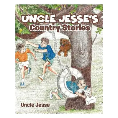 "Uncle Jesse's Country Stories" - "" ("Jesse Uncle")