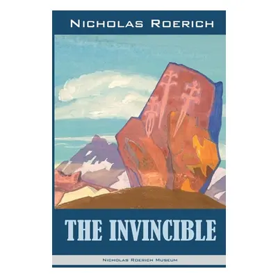 "The Invincible" - "" ("Roerich Nicholas")