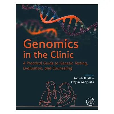 "Genomics in the Clinic: A Practical Guide to Genetic Testing, Evaluation, and Counseling" - "" 