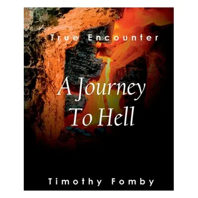 "A Journey To Hell" - "" ("Fomby Timothy")