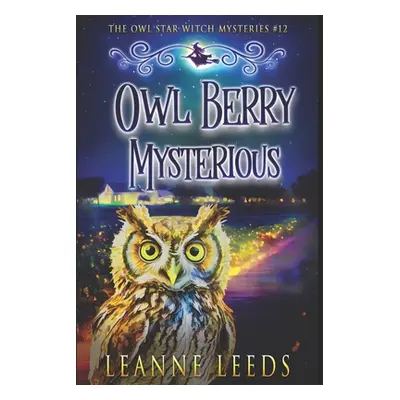 "Owl Berry Mysterious" - "" ("Leeds Leanne")