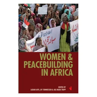 "Women & Peacebuilding in Africa" - "" ("Affi Ladan")