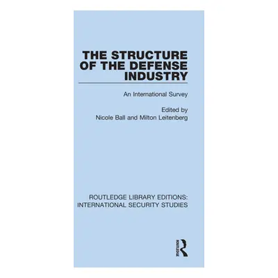 "The Structure of the Defense Industry: An International Survey" - "" ("Ball Nicole")