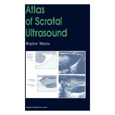 "Atlas of Scrotal Ultrasound" - "" ("Martin Brigitte")