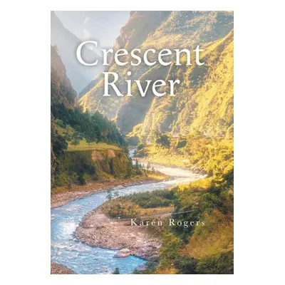 "Crescent River" - "" ("Rogers Karen")