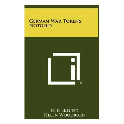 "German War Tokens Notgeld" - "" ("Eklund O. P.")