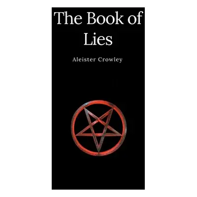 "The Book of Lies" - "" ("Crowley Aleister")