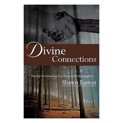 "Divine Connections" - "" ("Easton Shawn")