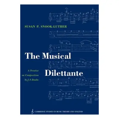 "The Musical Dilettante" - "" ("Daube Johann Friedrich")