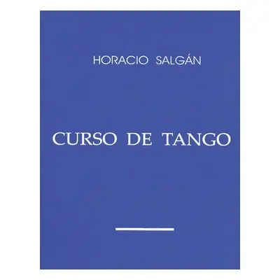 "Horacio Salgn - CURSO DE TANGO" - "" ("Salgn Susana")