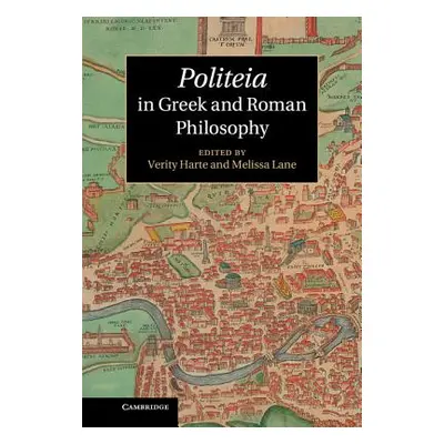 "Politeia in Greek and Roman Philosophy" - "" ("Harte Verity")