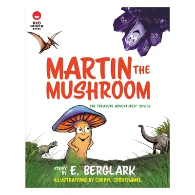 "Martin the Mushroom" - "" ("Berglark E.")