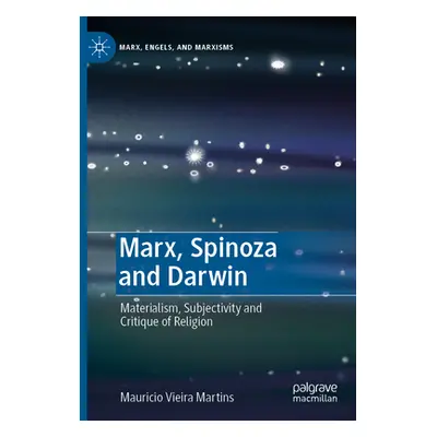 "Marx, Spinoza and Darwin: Materialism, Subjectivity and Critique of Religion" - "" ("Vieira Mar