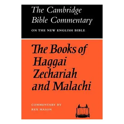 "The Books of Haggai Zechariah and Malachi" - "" ("Mason Rex")