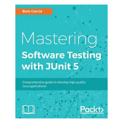 "Mastering JUnit 5" - "" ("Garcia Boni")