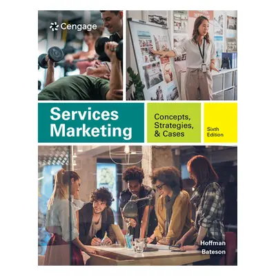 "Services Marketing: Concepts, Strategies, & Cases" - "" ("Hoffman K. Douglas")