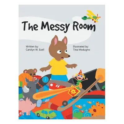 "The Messy Room" - "" ("Ezell Carolyn W.")