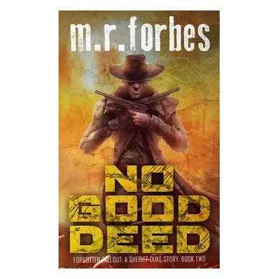 "No Good Deed: A Sheriff Duke Story" - "" ("Forbes M. R.")